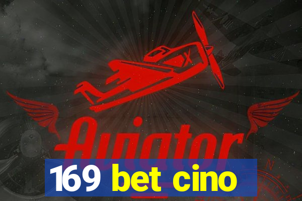 169 bet cino
